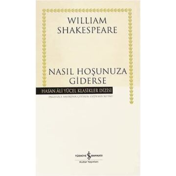 Nasıl Hoşunuza Giderse (Ciltli)