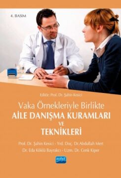 Vaka Örnekleriyle Birlikte Aile Danışma Kuramları ve Teknikleri