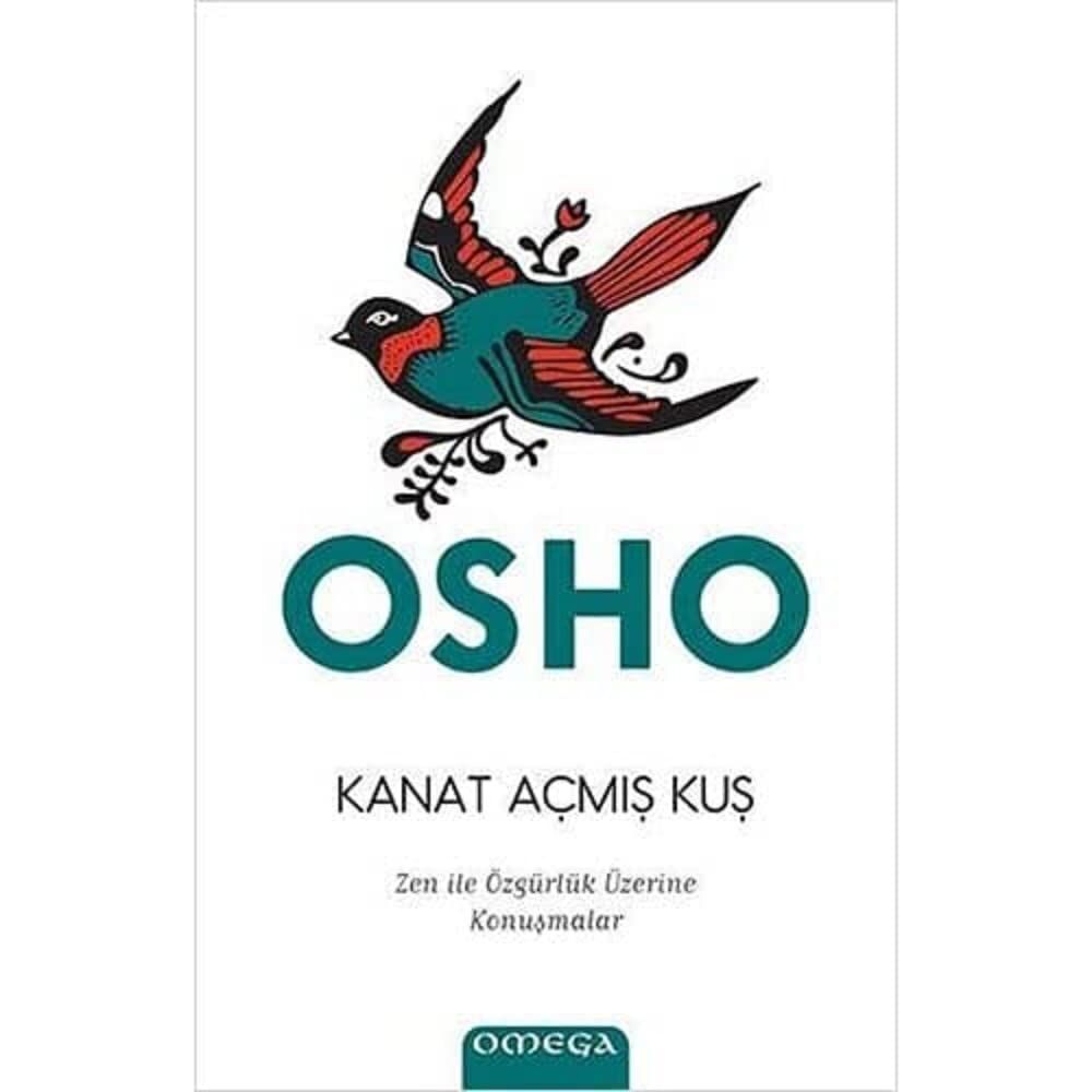 KANAT AÇMIŞ KUŞ: Zen İle Özgürlük Sanatı Üzeriğne Konuşmalar