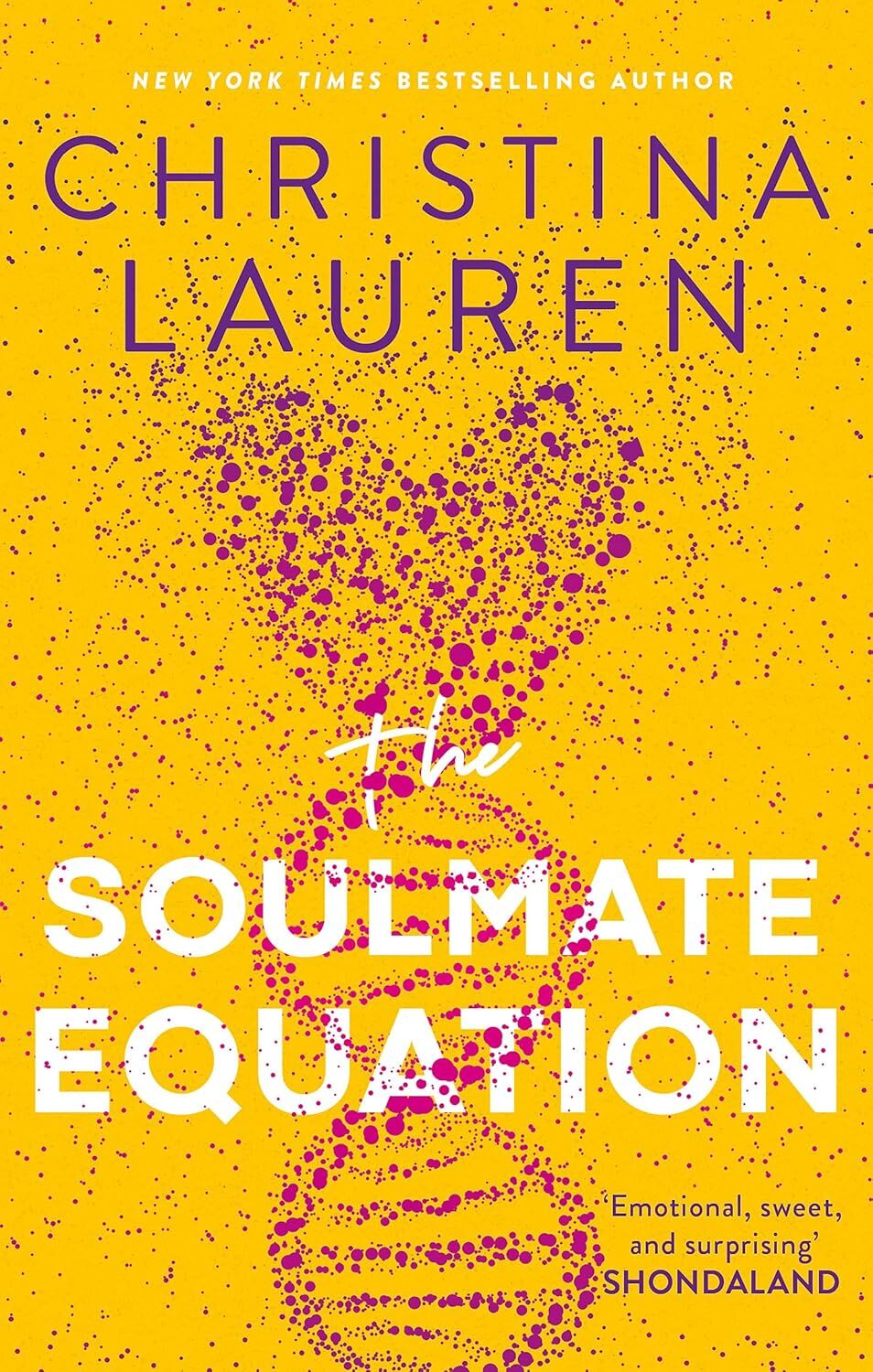 The Soulmate Equation: The perfect rom-com from the bestselling author of The Unhoneymooners