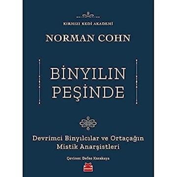 Binyılın Peşinde: Devrimci Binyılcılar ve Ortaçağın Mistik Anarşistleri