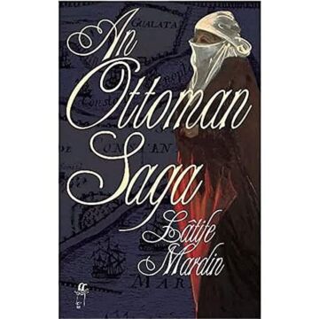 AN OTTOMAN SAGA
