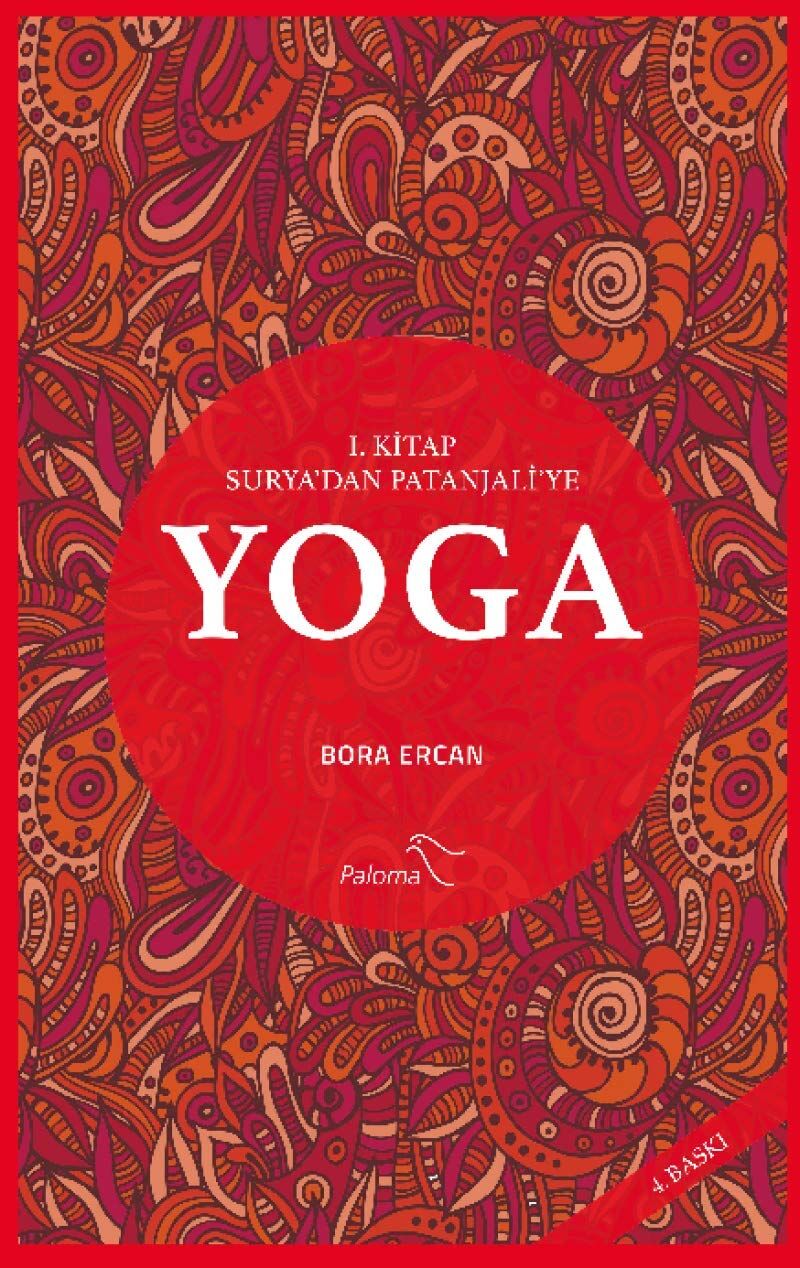 Yoga 1. Kitap: Surya’dan Patanjali’ye