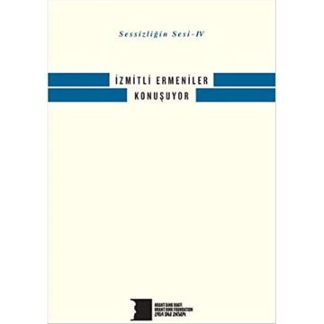 Sessizliğin Sesi 4 - İzmitli Ermeniler Konuşuyor