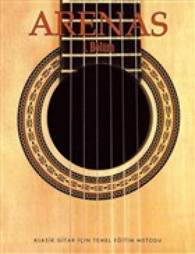 Klasik Metodlar - Arenas: Klasik Gitar İçin Temel Eğitim Metodu