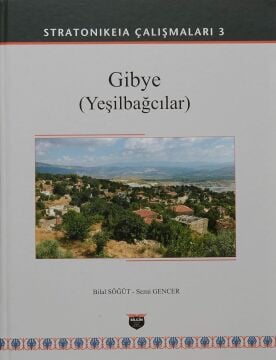 Gibye (Yeşilbağcılar) - Stratonikeia Çalışmaları 3