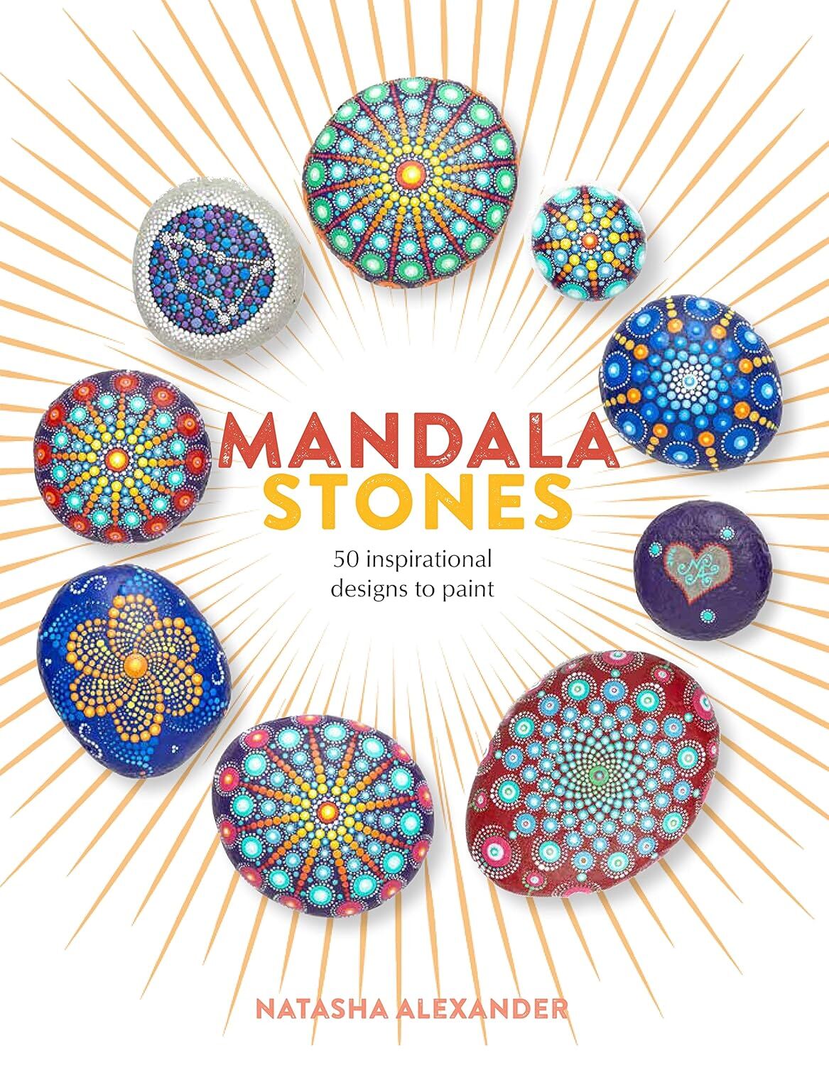 Mandala Stones: 50 Inspirational Designs to Paint