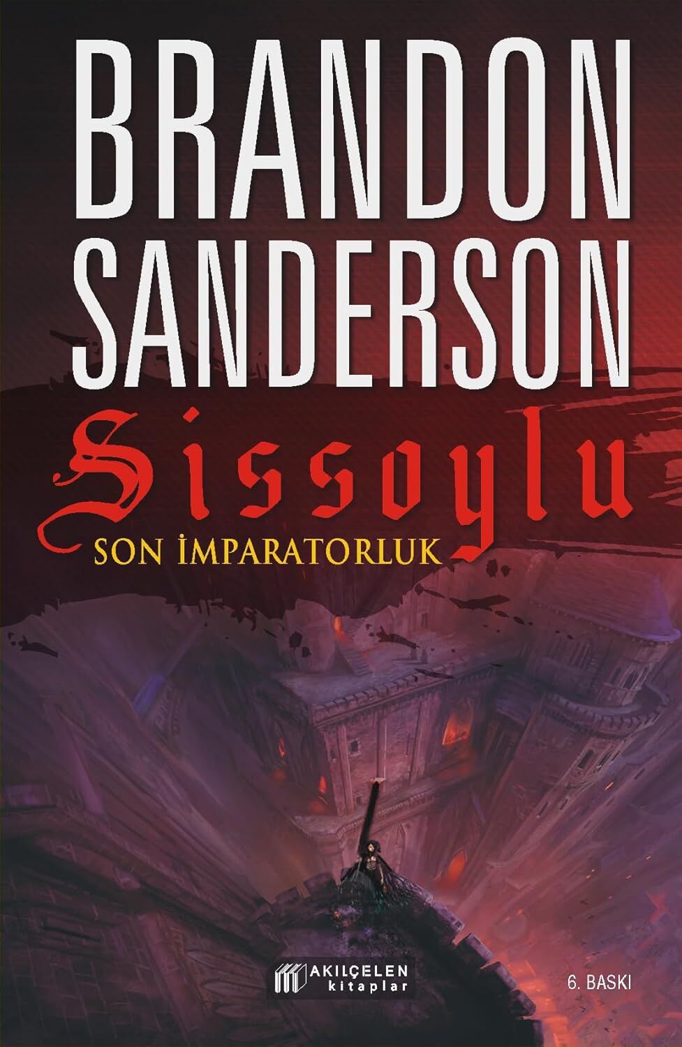 Sissoylu - Son İmparatorluk 1: Mistborn - The Last Empire 1