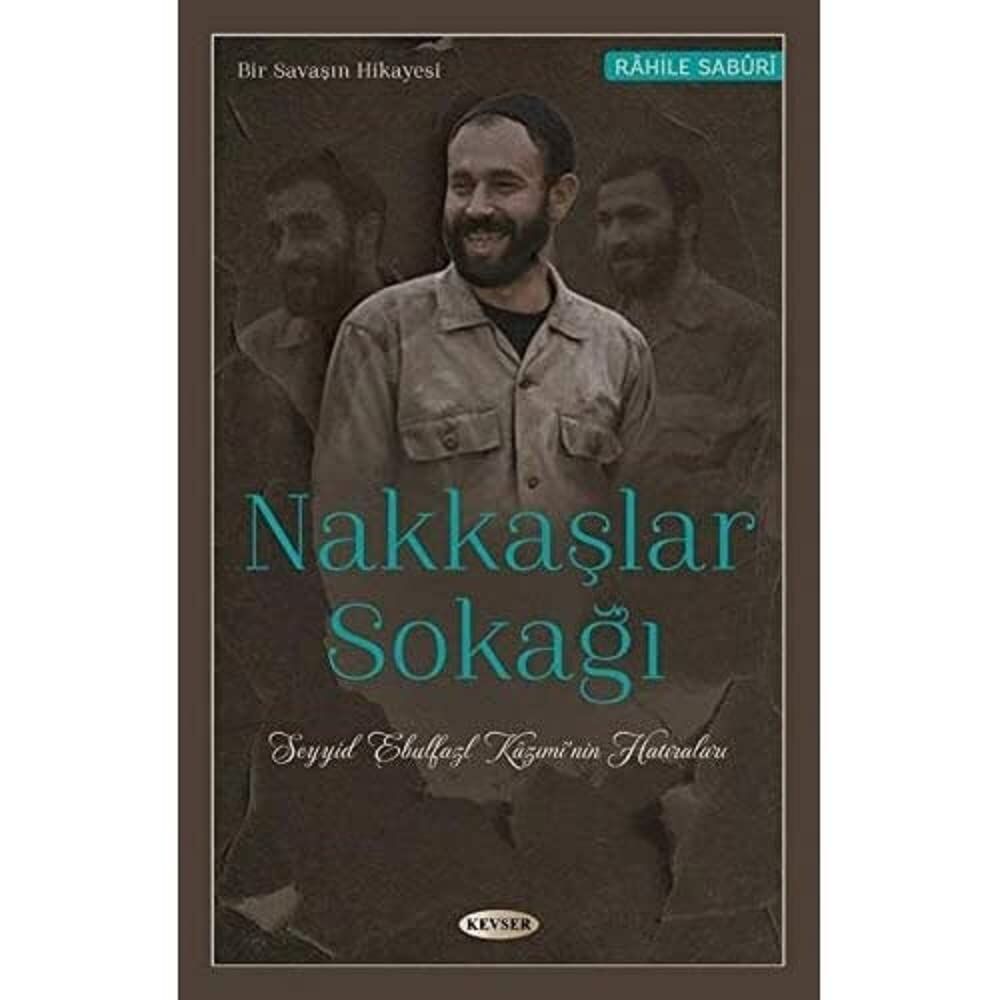 Nakkaşlar Sokağı: Seyyid Ebulfazı Kazıminin Hatıraları