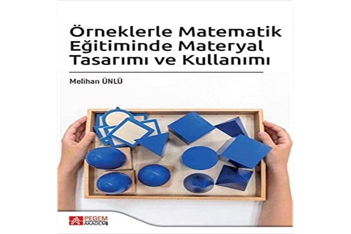 Örneklerle Matematik Eğitiminde Materyal Tasarımı ve Kullanımı