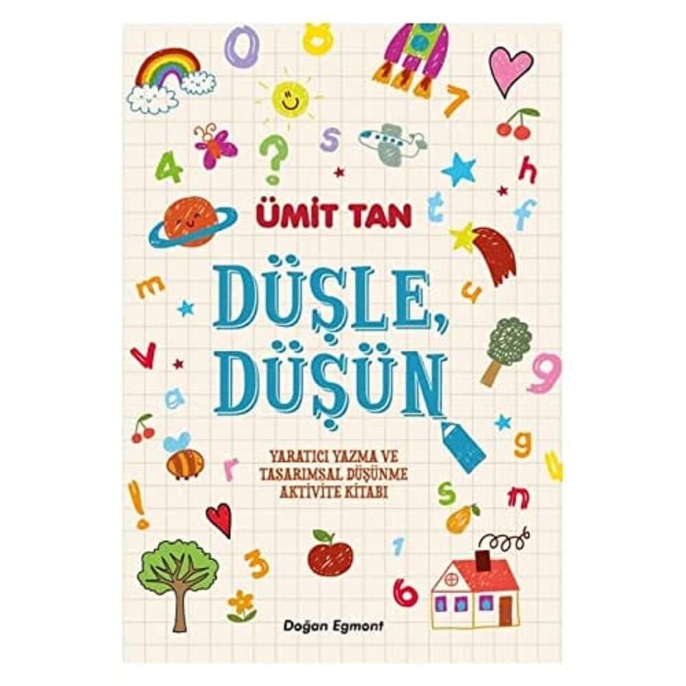 Düşle Düşün: Yaratıcı Yazma ve Tasarımsal Düşünme Aktivite Kitabı