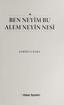 Ben Neyim Bu Alem Neyin Nesi