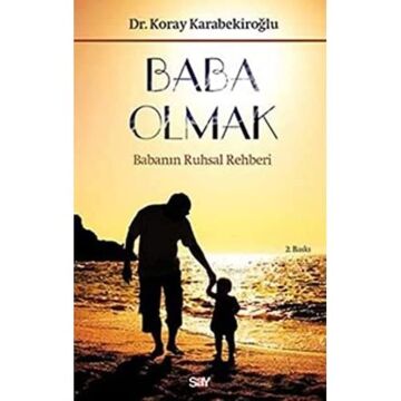 Baba Olmak: Babanın Ruhsal Rehberi