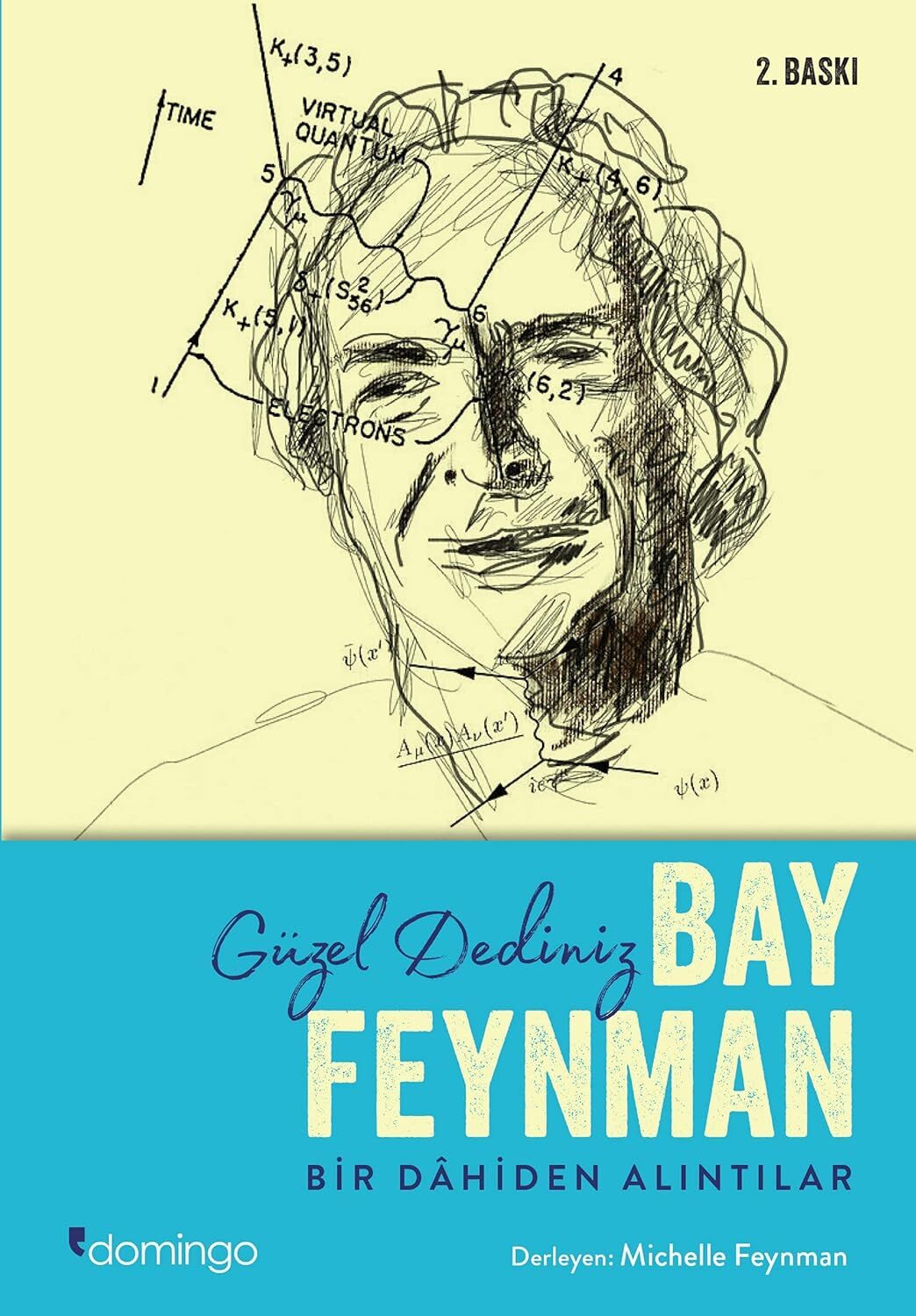 Güzel Dediniz Bay Feynman: Bir Dahiden Alıntılar