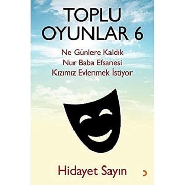 Toplu Oyunlar 6 - Ne Günlere Kaldık - Nur Baba Efsanesi - Kızımız Evlenmek İstiyor
