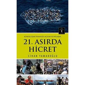 21. Asırda Hicret: Küreselleşme İnsanlığa Açılma ve Paylaşma