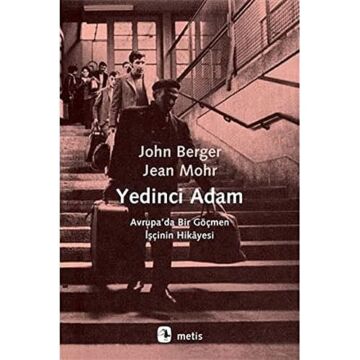 Yedinci Adam: Avrupa’da Bir Göçmen İşçinin Hikayesi
