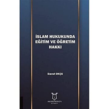 İslam Hukukunda Eğitim ve Öğretim Hakkı