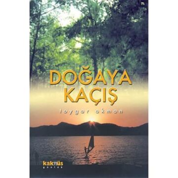 DOĞAYA KAÇIŞ
