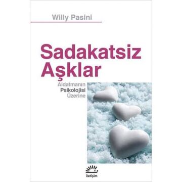 Sadakatsiz Aşklar: Aldatmanın Psikolojisi Üzerine