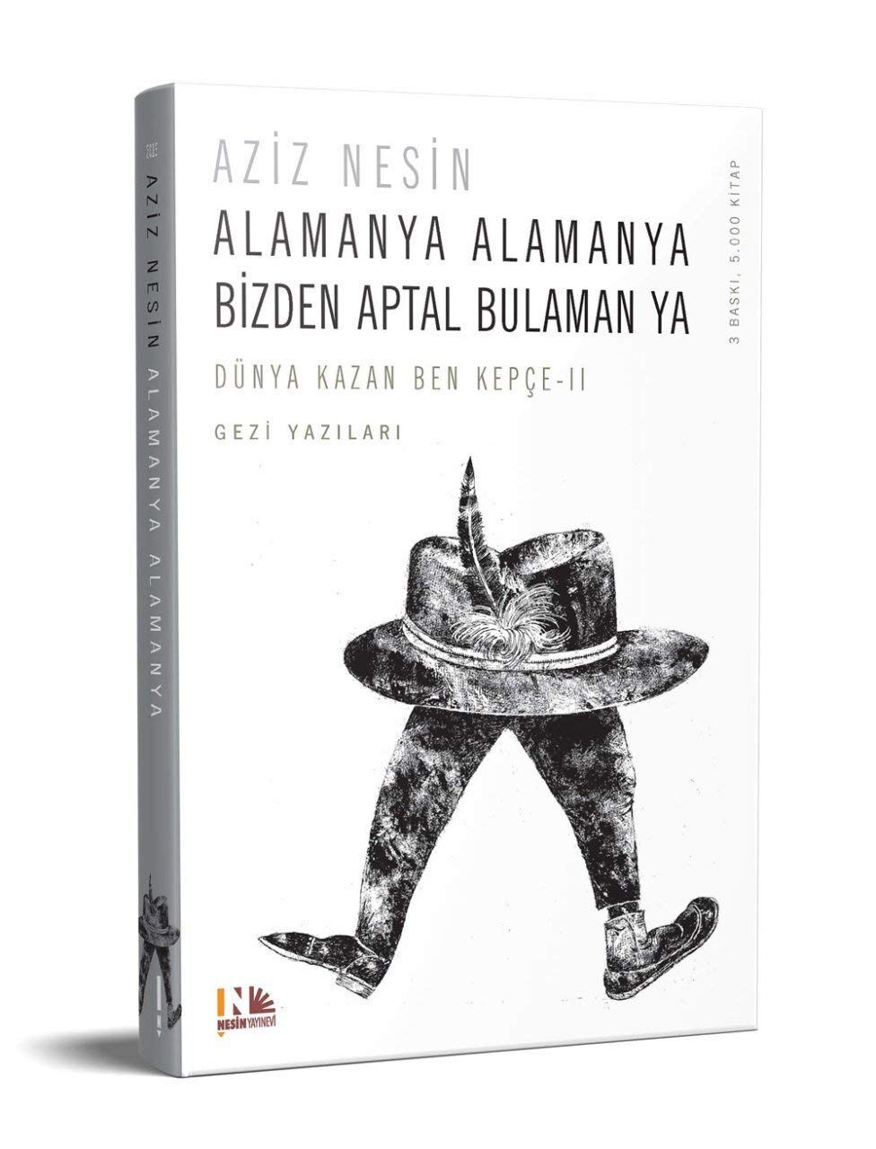 Alamanya Alamanya Bizden Aptal Bulaman Ya: Dünya Kazan Ben Kepçe - 2
