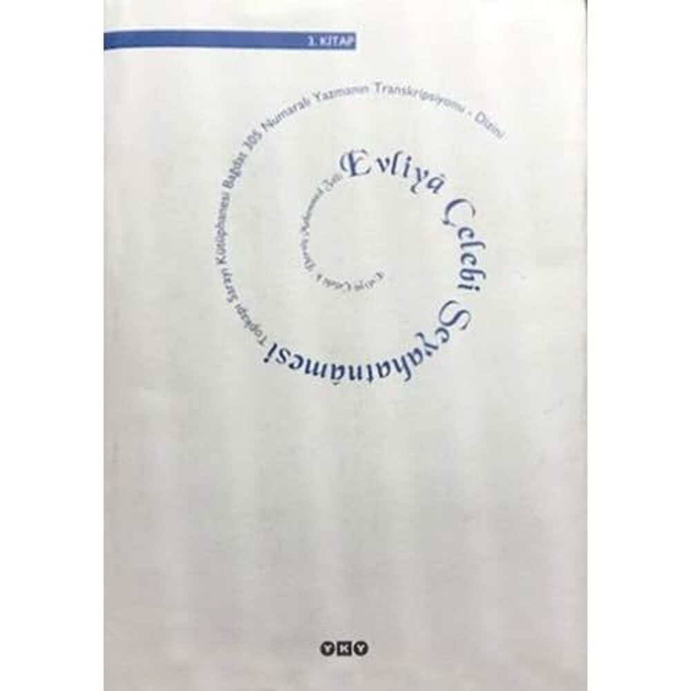 Evliyâ Çelebi Seyahatnâmesi / 3. kitap