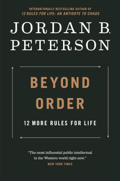 Beyond Order: 12 More Rules for Life