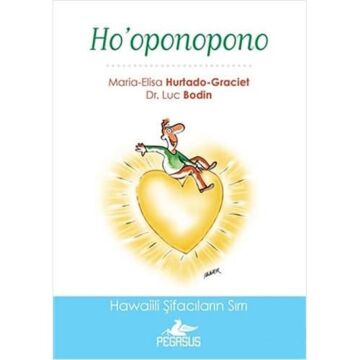 Ho'oponopono - Hawaiili Şifacıların Sırrı