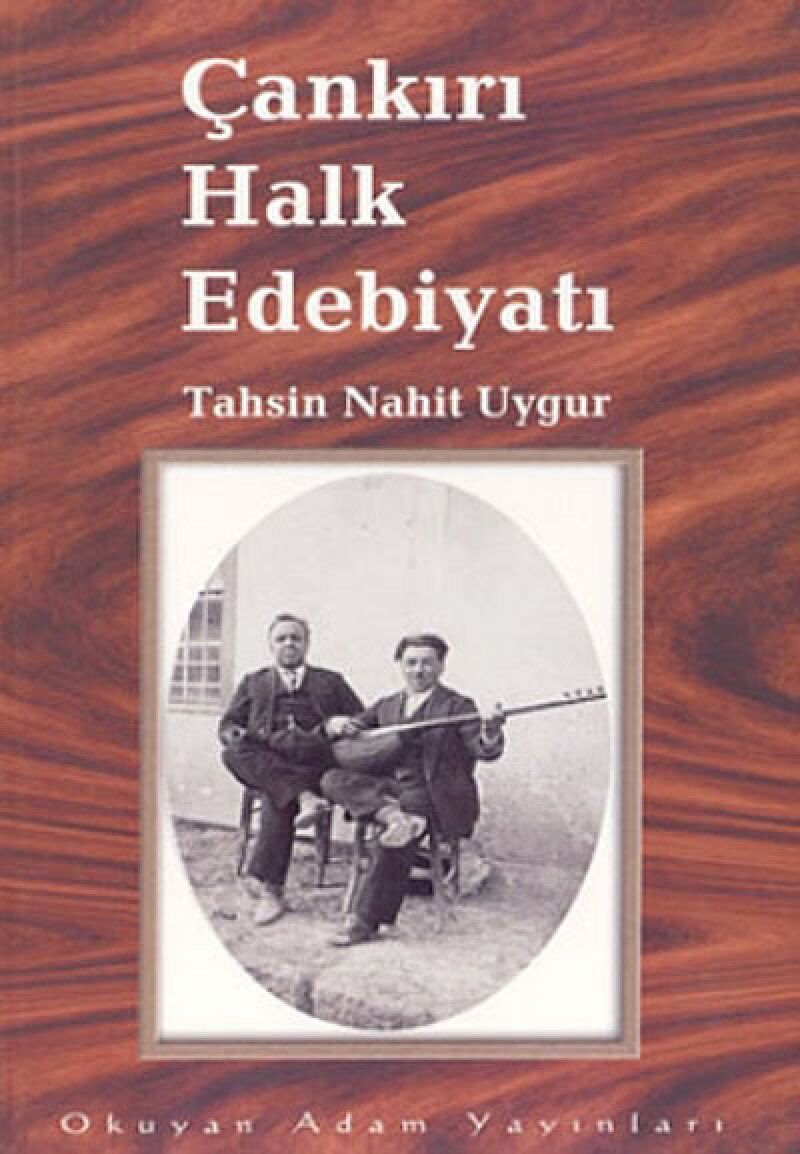 Çankırı Halk Edebiyatı 1932: Türküler.. Maniler.. Ninniler