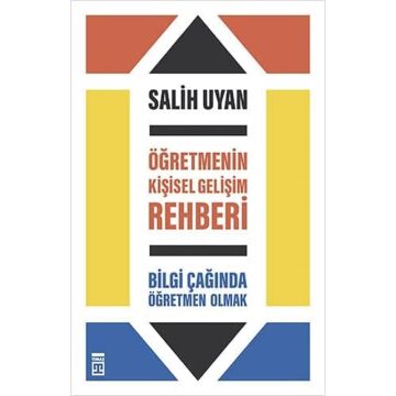 Öğretmenin Kişisel Gelişim Rehberi: Bilgi Çağında Öğretmen Olmak