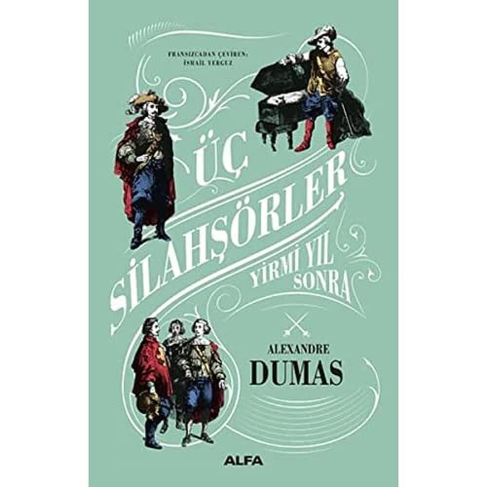 Üç Silahşörler Yirmi Yıl Sonra (Ciltli)