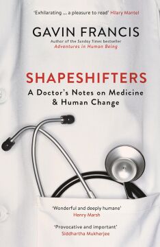 Shapeshifters: A Doctor's Notes on Medicine & Human Change