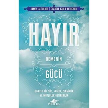 Hayır Demenin Gücü