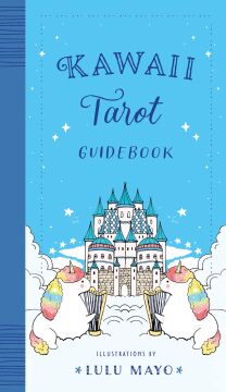Kawaii Tarot: Understanding Tarot with the Kawaii Universe