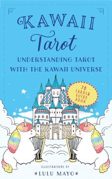 Kawaii Tarot: Understanding Tarot with the Kawaii Universe
