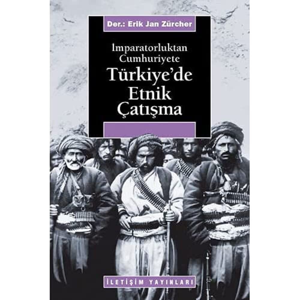 Türkiye’de Etnik Çatışma: İmparatorlukta Cumhuriyete