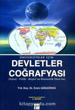Üniversiteler İçin Devletler Coğrafyası: (Siyasi - Fiziki - Beşeri ve Ekonomik Yönü ile) (Kapak değişebilir)