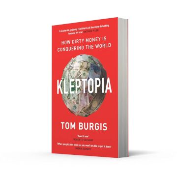Kleptopia: How Dirty Money is Conquering the World