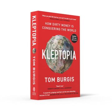 Kleptopia: How Dirty Money is Conquering the World