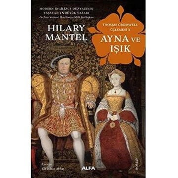Ayna ve Işık: Thomas Cromwell Üçlemesi 3