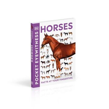 Pocket Eyewitness Horses: Facts at Your Fingertips