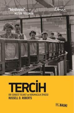 Tercih: Bir Serbest Ticaret ve Korumacılık Öyküsü