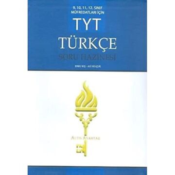 Altın Anahtar TYT Türkçe Soru Hazinesi: 9,10,11,12. Sınıf Müfredatları İçin
