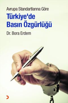 Avrupa Standartlarına Göre Türkiye’de Basın Özgürlüğü (Kapak değişebilir)