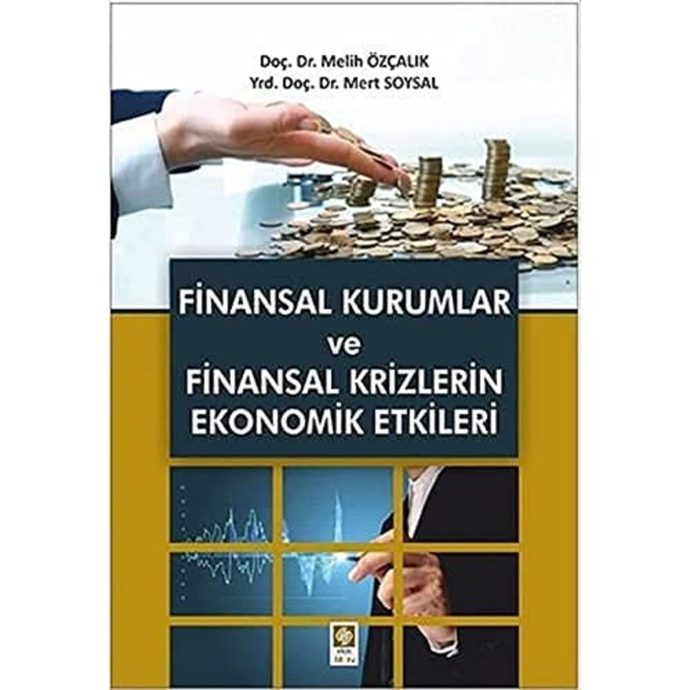 Finansal Kurumlar ve Finansal Krizlerin Ekonomik Etkileri