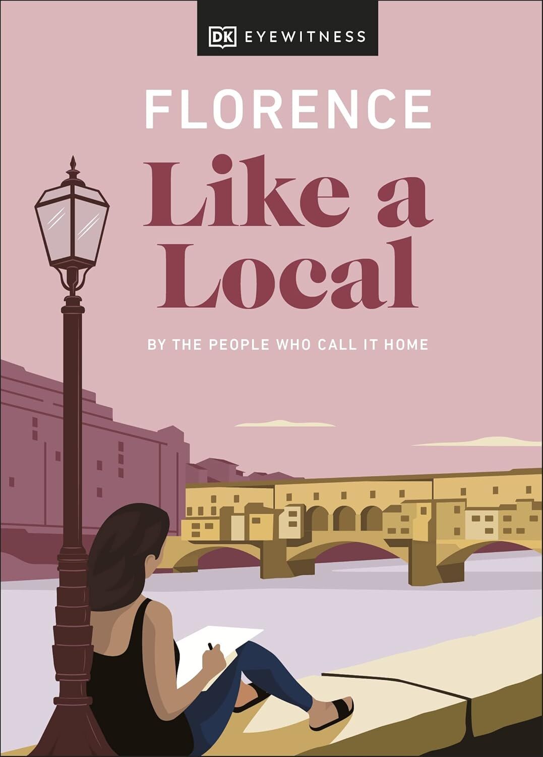Florence Like a Local: By the People Who Call It Home (Kapak değişebilir)