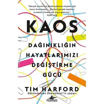 Kaos - Dağınıklığın Hayatlarımızı Değiştirme Gücü
