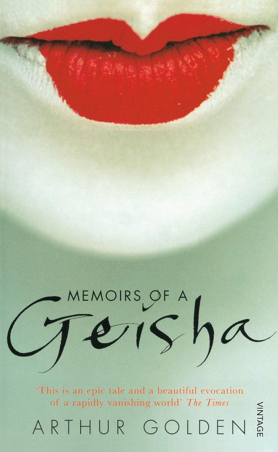 Memoirs of a Geisha : The Literary Sensation and Runaway Bestseller