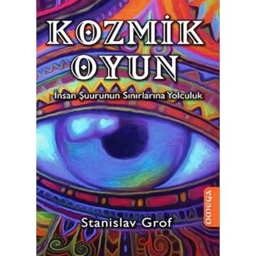 KOZMİK OYUN: İnsan Şuurunun Sınırlarına Yolculuk
