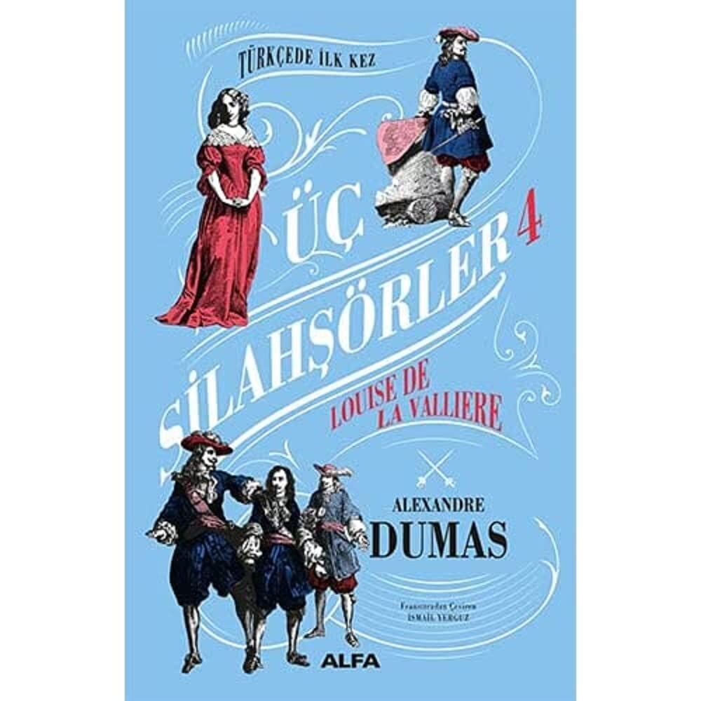 Üç Silahşörler 4 - Louise De La Valliere (Ciltli): Louise La Valliere